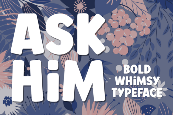 Ask Him: A Bold, Bouncy Display Typeface for Editorial Joy