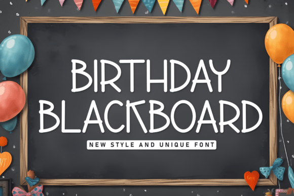 Birthday Blackboard: A Display Font That Anchors Campaign Energy