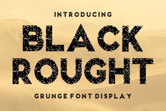 Black Rought: A Bold Grunge Display Font for Digital Branding