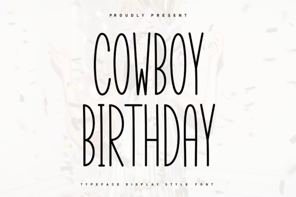 Cowboy Birthday: A Handwritten Display Font That Feels Human