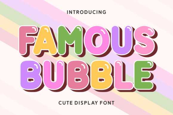 Famous Bubble: A Display Font That Makes Your Headlines Feel Like a Smile