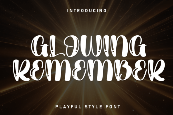 Glowing Remember: A Playful Display Font That Grabs Attention