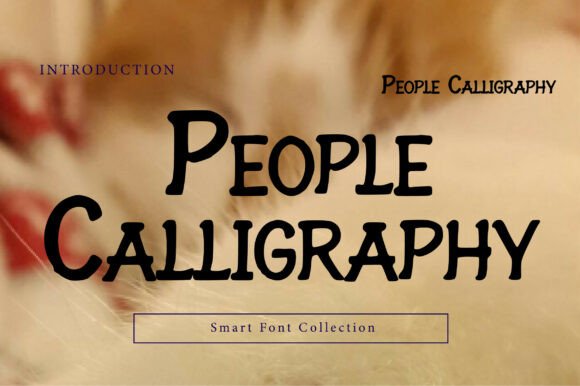 People Calligraphy: A Display Font with Editorial Soul