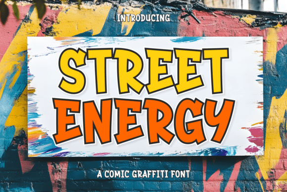 Street Energy: A Comic Graffiti Font That Cuts Through the Feed