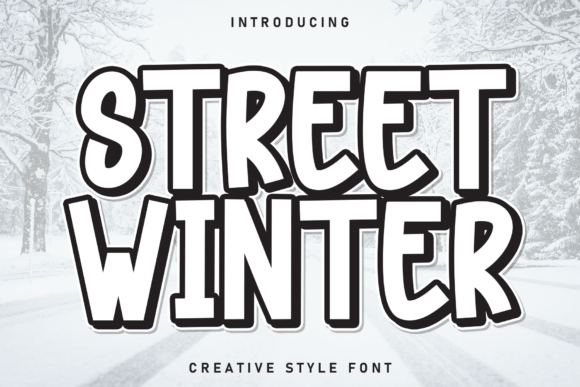 Street Winter Font: A Bold, Playful Display Typeface for Creative Brands