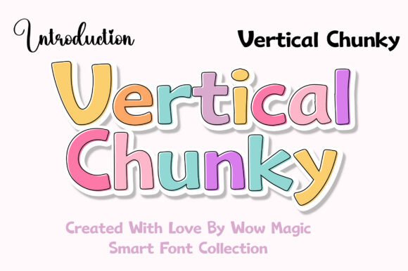 Vertical Chunky: A Playful Display Font That Stands Tall
